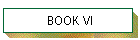 BOOK VI